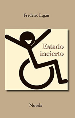 Estado Incierto: Novela (Spanish Edition)