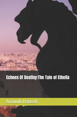 Echoes Of Destiny: The Tale of Ethelia