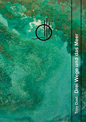 Drei Wege Und Das Meer (German Edition)