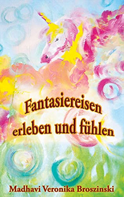 Fantasiereisen Erleben Und F??Hlen (German Edition)