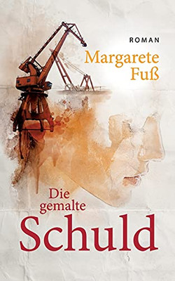 Die Gemalte Schuld (German Edition)
