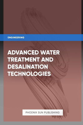 Advanced Water Treatment and Desalination Technologies