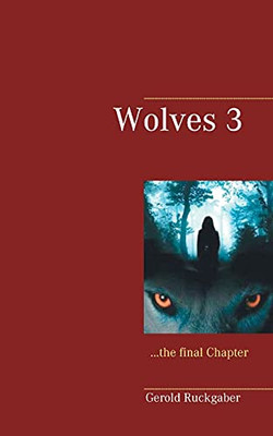 Wolves 3: The Final Chapter (German Edition)