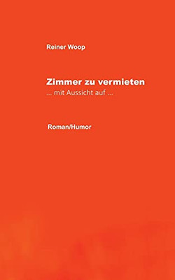 Zimmer Zu Vermieten: Mit Aussicht Auf ... (German Edition)