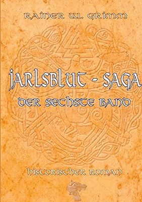 Die Jarlsblut - Saga: Der Sechste Band (German Edition)