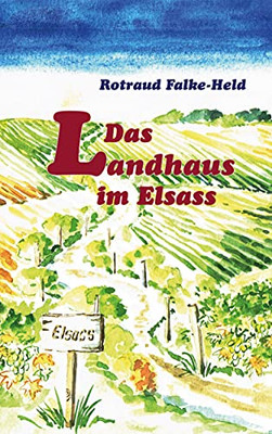 Das Landhaus Im Elsass (German Edition)