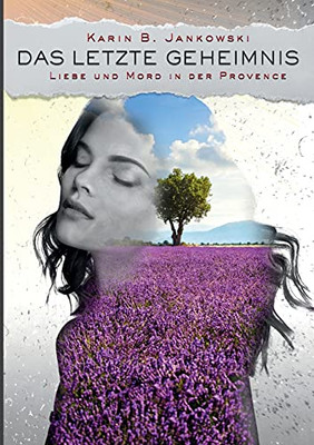 Das Letzte Geheimnis: Liebe Und Mord In Der Provence (German Edition)