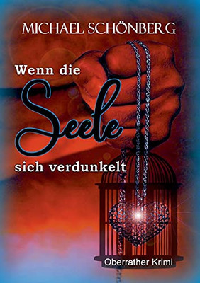 Wenn Die Seele Sich Verdunkelt (German Edition)