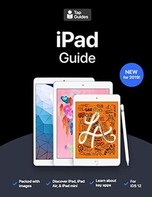 iPad Guide: The Ultimate Guide to iPad, iPad Air, & iPad mini