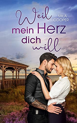 Weil Mein Herz Dich Will: Verliebt In Coral Bay 3 (German Edition)