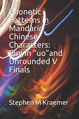 Phonetic Patterns in Mandarin Chinese Characters:  Pinyin “uo”and   Unrounded V Finals (Let's Learn Mandarin Phonics)