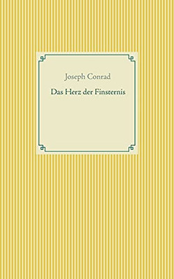 Das Herz Der Finsternis (German Edition)