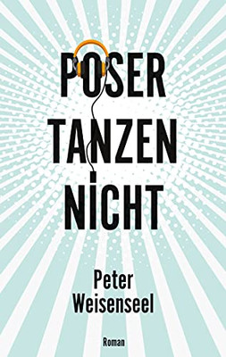 Poser Tanzen Nicht (German Edition)