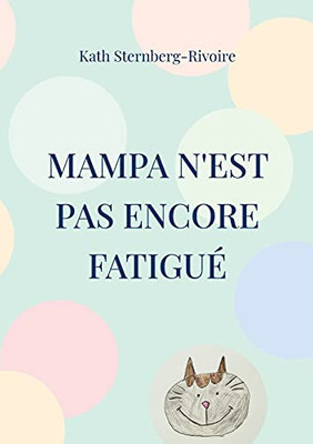 Mampa N'Est Pas Encore Fatigu?? (French Edition)
