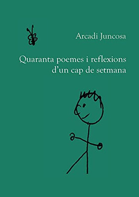 Quaranta Poemes I Reflexions D'Un Cap De Setmana (Spanish Edition)