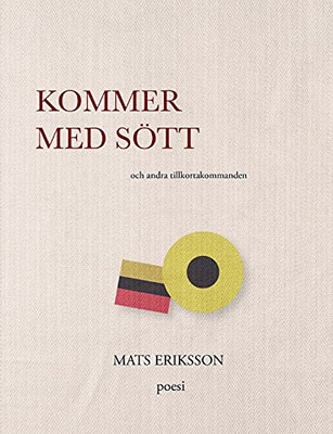 Kommer Med S??Tt: Och Andra Tillkortakommanden (Swedish Edition)