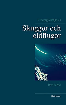 Skuggor Och Eldflugor: Reviderad (Swedish Edition)