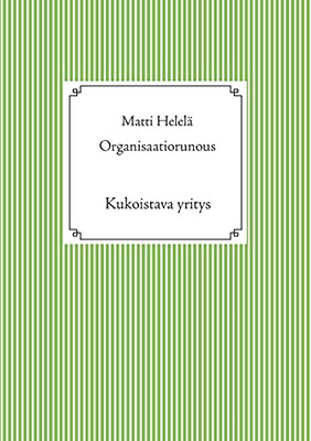 Organisaatiorunous: Kukoistava Yritys (Finnish Edition)