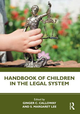 Handbook Of Children In The Legal System