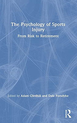 The Psychology Of Sports Injury: From Risk To Retirement
