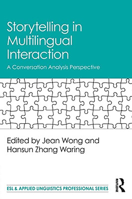 Storytelling In Multilingual Interaction: A Conversation Analysis Perspective (Esl & Applied Linguistics Professional Series)
