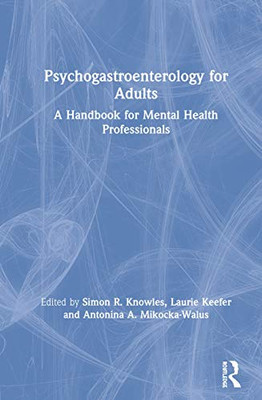 Psychogastroenterology For Adults: A Handbook For Mental Health Professionals