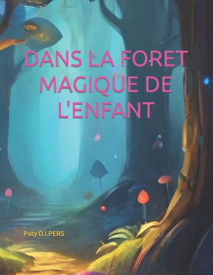 Dans la forÃªt magique de l'enfant