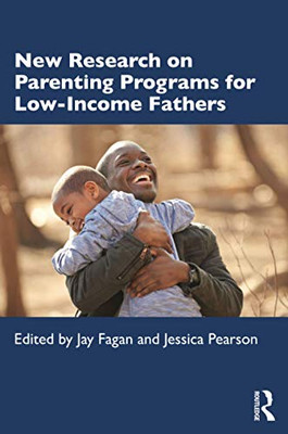 New Research On Parenting Programs For Low-Income Fathers