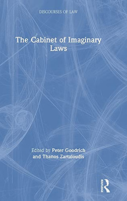 The Cabinet Of Imaginary Laws (Discourses Of Law) - Hardcover