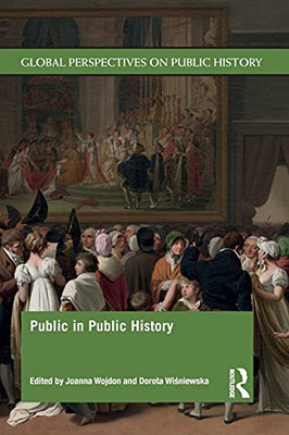 Public In Public History (Global Perspectives On Public History) - Paperback