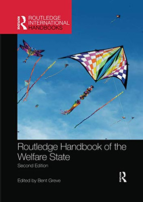 Routledge Handbook Of The Welfare State (Routledge International Handbooks)