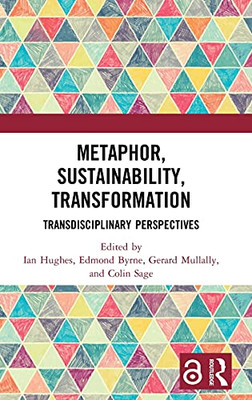 Metaphor, Sustainability, Transformation: Transdisciplinary Perspectives