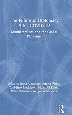The Future Of Diplomacy After Covid-19: Multilateralism And The Global Pandemic