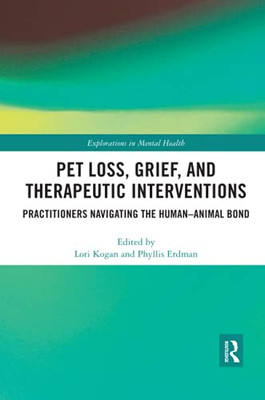 Pet Loss, Grief, And Therapeutic Interventions (Explorations In Mental Health)