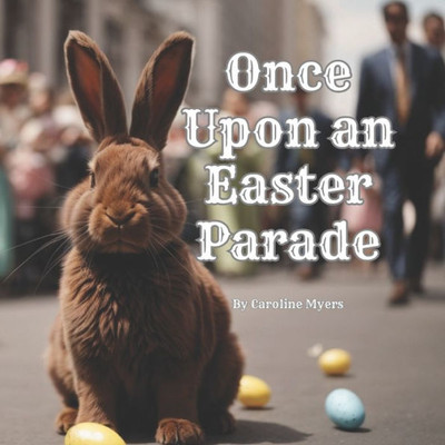Once Upon an Easter Parade
