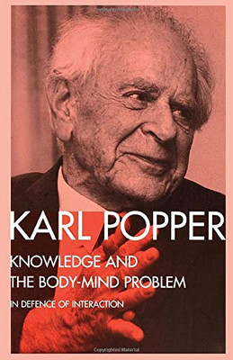 Knowledge And The Body-Mind Problem: In Defence Of Interaction