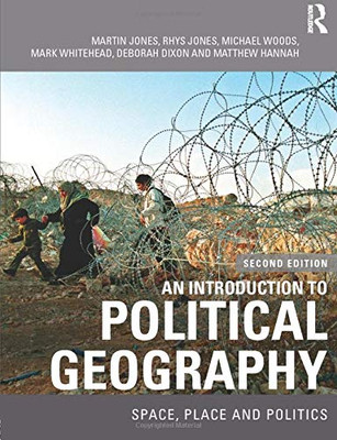 An Introduction To Political Geography: Space, Place And Politics