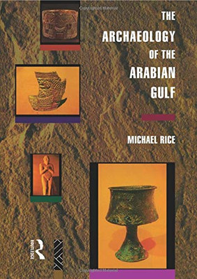 The Archaeology Of The Arabian Gulf