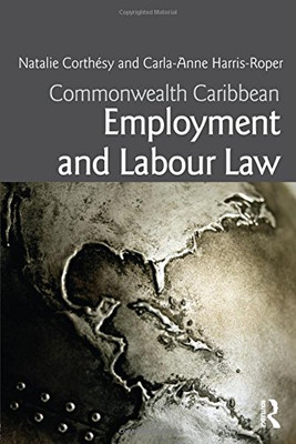 Commonwealth Caribbean Employment And Labour Law (Commonwealth Caribbean Law)