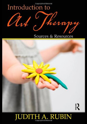 Introduction To Art Therapy: Sources & Resources - Hardcover