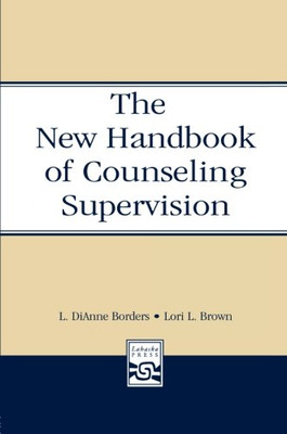 New Handbook Of Counseling Supervision