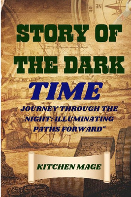 Story of the Dark Times"": Journey Through the Night: Illuminating Paths Forward""