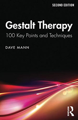 Gestalt Therapy (100 Key Points)