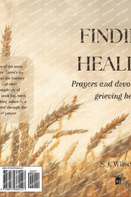 Finding Healing: Prayers and devotions for a grieving heart