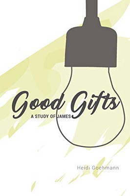 Good Gifts: A Study of James