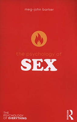 The Psychology Of Sex (The Psychology Of Everything)