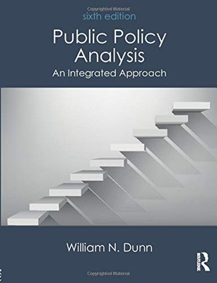 Public Policy Analysis: An Integrated Approach