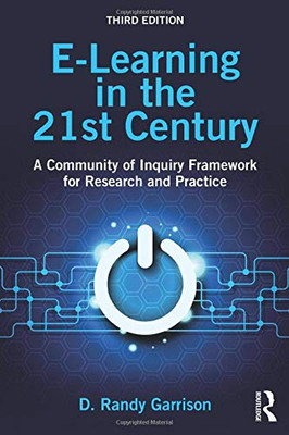 E-Learning In The 21St Century: A Community Of Inquiry Framework For Research And Practice