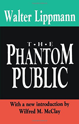 The Phantom Public (Library Of Conservative Thought)