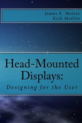 Head--Mounted Displays:: Designing For The User